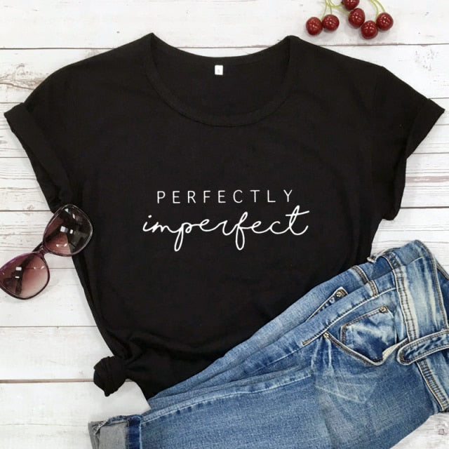 Perfectly Imperfect Women’s Inspirational T-shirt - black-white text / S - black-white text / XXXL - black-white text / L - black-white text / M - black-white text / XXL - black-white text / XL