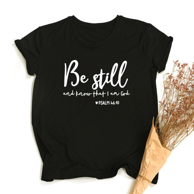 Be Still and Know That I Am God Women’s T-Shirt - Black / L - Black / XL - Black / S - Black / M - Black / XXL