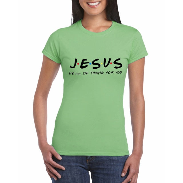 Jesus He'll Be There for Women’s T Shirt (FRIENDS Throwback) - Light Green / M - Light Green / S - Light Green / XL - Light Green / L - Light Green / XXXL - Light Green / XXL